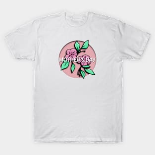 MOTHER’S DAY T-Shirt